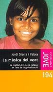 LA MUSICA DEL VENT | 9788466403948 | SIERRA I FABRA | Llibres Parcir | Librería Parcir | Librería online de Manresa | Comprar libros en catalán y castellano online