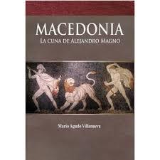 MACEDONIA. LA CUNA DE ALEJANDRO MAGNO      *** | 9788494145575 | AGUDO VILLANUEVA, MARIO | Llibres Parcir | Llibreria Parcir | Llibreria online de Manresa | Comprar llibres en català i castellà online