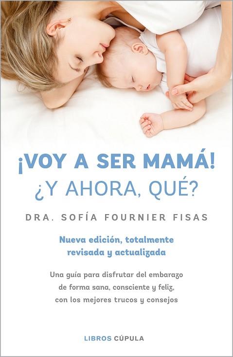 ¡VOY A SER MAMÁ! ¿Y AHORA QUÉ? | 9788448028497 | FOURNIER, SOFÍA | Llibres Parcir | Librería Parcir | Librería online de Manresa | Comprar libros en catalán y castellano online