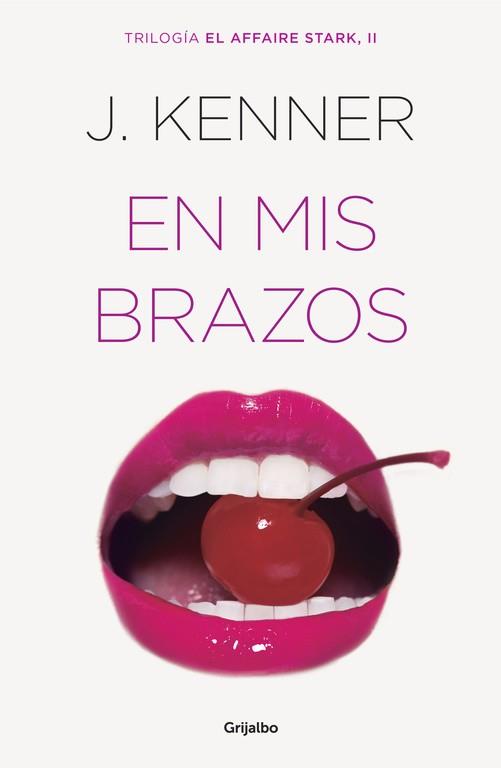 EN MIS BRAZOS (EL AFFAIRE STARK 2) | 9788425354298 | KENNER, J. | Llibres Parcir | Librería Parcir | Librería online de Manresa | Comprar libros en catalán y castellano online