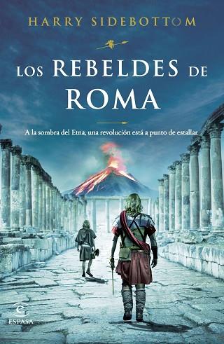 LOS REBELDES DE ROMA | 9788467070033 | SIDEBOTTOM, HARRY | Llibres Parcir | Librería Parcir | Librería online de Manresa | Comprar libros en catalán y castellano online