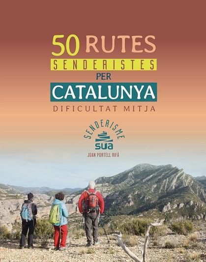 50 RUTES SENDERISTES PER CATALUNYA - DE DIFICULTAT MITJA | 9788482167770 | PORTELL I RIFA, JOAN | Llibres Parcir | Librería Parcir | Librería online de Manresa | Comprar libros en catalán y castellano online