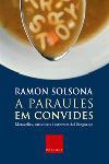 A PARAULES EM CONVIDES | 9788466406031 | RAMON SOLSONA | Llibres Parcir | Llibreria Parcir | Llibreria online de Manresa | Comprar llibres en català i castellà online