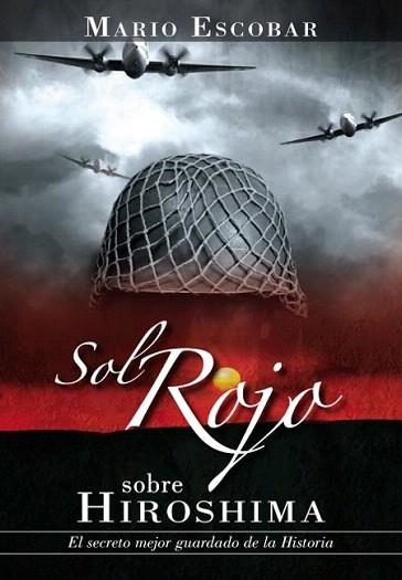 SOL ROJO SOBRE HIROSHIMA el secreto mejor guardado de la hi | 9788415404064 | MARIO ESCOBAR | Llibres Parcir | Llibreria Parcir | Llibreria online de Manresa | Comprar llibres en català i castellà online