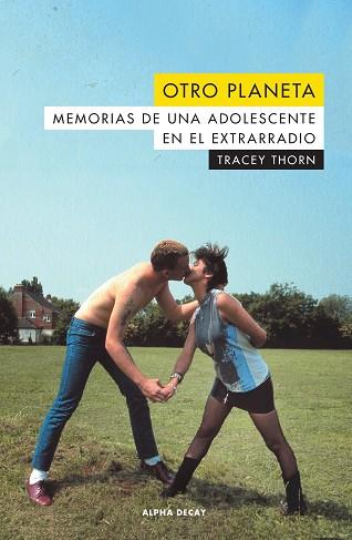 OTRO PLANETA. MEMORIAS DE UNA ADOLESCENTE EN EL EXTRARRADIO. | 9788494958137 | THORN, TRACEY | Llibres Parcir | Librería Parcir | Librería online de Manresa | Comprar libros en catalán y castellano online