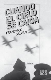 CUANDO EL CIELO SE CAIGA | 9788498775631 | GALVAN FRANCISCO | Llibres Parcir | Llibreria Parcir | Llibreria online de Manresa | Comprar llibres en català i castellà online