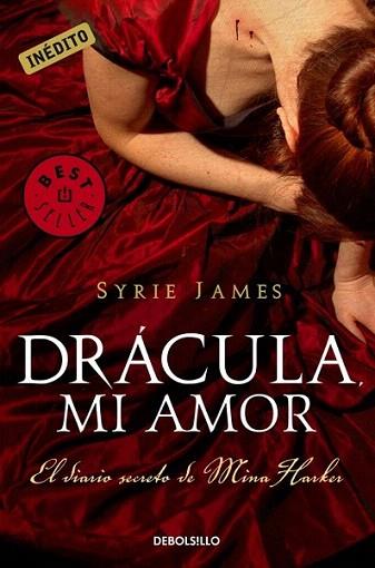 DRACULA MI AMOR el diario secreto de Mina Harker | 9788499083650 | SYRIE JAMES | Llibres Parcir | Librería Parcir | Librería online de Manresa | Comprar libros en catalán y castellano online