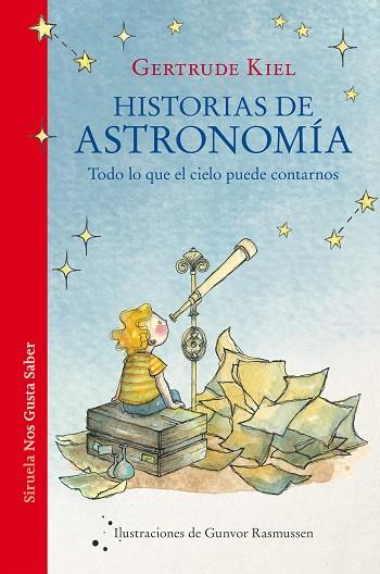 HISTORIAS DE ASTRONOMÍA | 9788418859694 | KIEL, GERTRUDE | Llibres Parcir | Librería Parcir | Librería online de Manresa | Comprar libros en catalán y castellano online