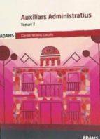 AUCILIARS ADMINISTRATIUS CORPORACIONS LOCALS CATALUNYA | 9788491476757 | VV.AA. | Llibres Parcir | Llibreria Parcir | Llibreria online de Manresa | Comprar llibres en català i castellà online