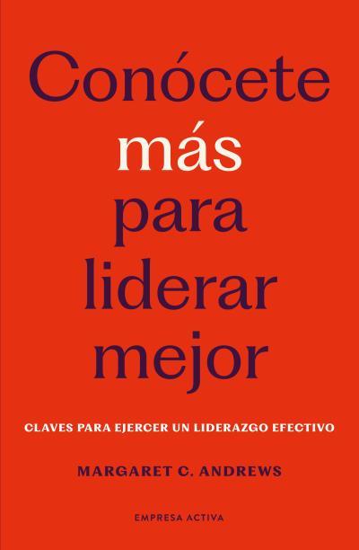 CONÓCETE MÁS PARA LIDERAR MEJOR | 9788418308284 | ANDREWS, MARGARET C | Llibres Parcir | Llibreria Parcir | Llibreria online de Manresa | Comprar llibres en català i castellà online