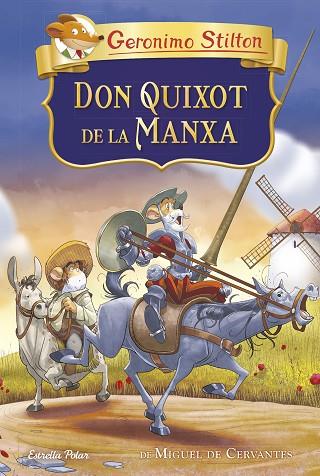 DON QUIXOT DE LA MANXA | 9788413891415 | STILTON, GERÓNIMO | Llibres Parcir | Llibreria Parcir | Llibreria online de Manresa | Comprar llibres en català i castellà online