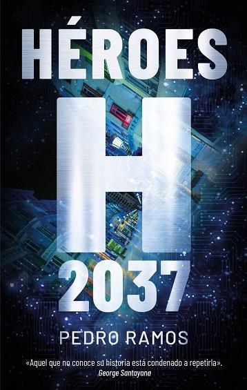 HÉROES 2037 | 9788468375465 | RAMOS, PEDRO | Llibres Parcir | Librería Parcir | Librería online de Manresa | Comprar libros en catalán y castellano online