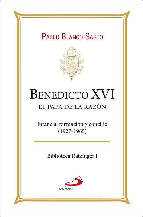 BENEDICTO XVI. EL PAPA DE LA RAZÓN | 9788428572194 | BLANCO SARTO, PABLO | Llibres Parcir | Llibreria Parcir | Llibreria online de Manresa | Comprar llibres en català i castellà online