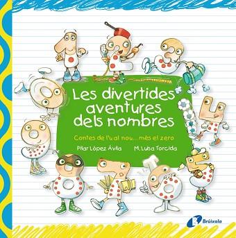 LES DIVERTIDES AVENTURES DELS NOMBRES | 9788499064048 | LÓPEZ ÁVILA, PILAR | Llibres Parcir | Llibreria Parcir | Llibreria online de Manresa | Comprar llibres en català i castellà online