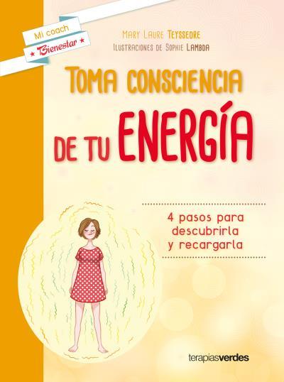 TOMA CONSCIENCIA DE TU ENERGíA | 9788416972289 | TEYSSEDRE, LAURE | Llibres Parcir | Llibreria Parcir | Llibreria online de Manresa | Comprar llibres en català i castellà online