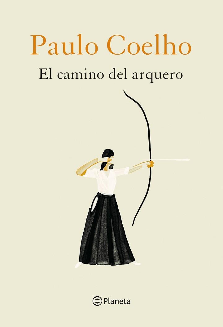 EL CAMINO DEL ARQUERO | 9788408226888 | COELHO, PAULO/NIEMANN, CHRISTOPH | Llibres Parcir | Librería Parcir | Librería online de Manresa | Comprar libros en catalán y castellano online
