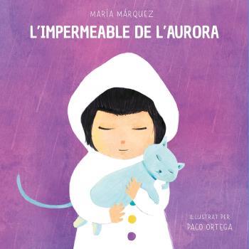 L´IMPERMEABLE DE L´AURORA | 9788472909748 | MÁRQUEZ, MARÍA | Llibres Parcir | Librería Parcir | Librería online de Manresa | Comprar libros en catalán y castellano online