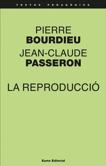 LA REPRODUCCIÓ | 9788497665018 | PIERRE BOURDIEU/JEAN-CLAUDE PASSERON | Llibres Parcir | Llibreria Parcir | Llibreria online de Manresa | Comprar llibres en català i castellà online