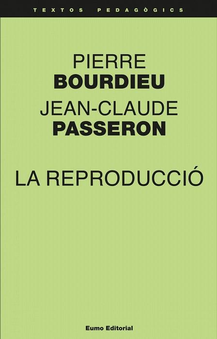 LA REPRODUCCIÓ | 9788497665018 | PIERRE BOURDIEU/JEAN-CLAUDE PASSERON | Llibres Parcir | Librería Parcir | Librería online de Manresa | Comprar libros en catalán y castellano online