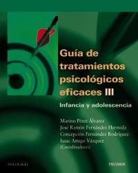 GUIA TRATAMIENTOS PSICOLOGICOS EFICACES III INFANCIA Y ADOL | 9788436818161 | PEREZ ALVAREZ MARINO | Llibres Parcir | Llibreria Parcir | Llibreria online de Manresa | Comprar llibres en català i castellà online