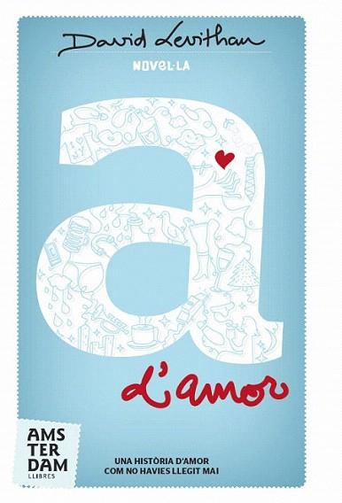 A d'amor | 9788492941605 | Levithan, David | Llibres Parcir | Llibreria Parcir | Llibreria online de Manresa | Comprar llibres en català i castellà online