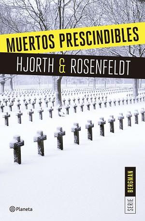 MUERTOS PRESCINDIBLES (SERIE BERGMAN 3) | 9788408166009 | HJORTH, MICHAEL / ROSENFELDT, HANS | Llibres Parcir | Llibreria Parcir | Llibreria online de Manresa | Comprar llibres en català i castellà online
