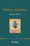 DIVINES MUTACIONS | 9788409058303 | FITÓ BERTRAN, ÀNGELS | Llibres Parcir | Llibreria Parcir | Llibreria online de Manresa | Comprar llibres en català i castellà online