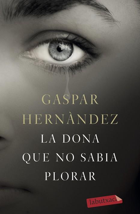 LA DONA QUE NO SABIA PLORAR | 9788417420543 | HERNÁNDEZ, GASPAR | Llibres Parcir | Librería Parcir | Librería online de Manresa | Comprar libros en catalán y castellano online
