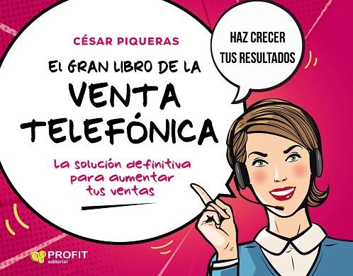 EL GRAN LIBRO DE LA VENTA TELEFONICA | 9788418464256 | PIQUERAS GÓMEZ DE ALBACETE, CESAR | Llibres Parcir | Llibreria Parcir | Llibreria online de Manresa | Comprar llibres en català i castellà online