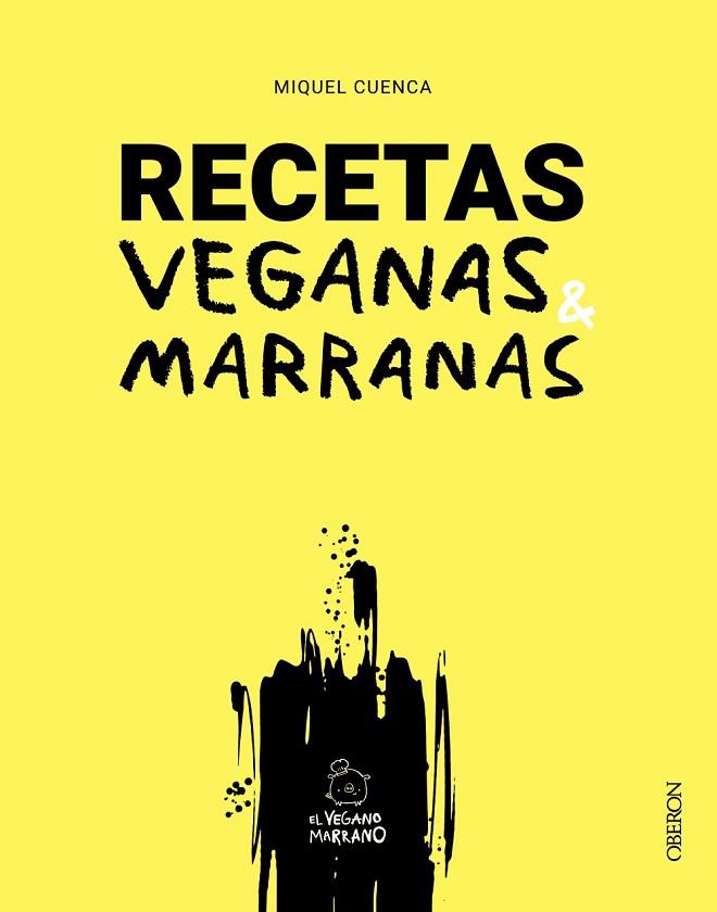 RECETAS VEGANAS MARRANAS | 9788441550780 | CUENCA (@ELVEGANOMARRANO), MIQUEL | Llibres Parcir | Librería Parcir | Librería online de Manresa | Comprar libros en catalán y castellano online