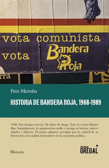 HISTORIA DE BANDERA ROJA, 1968-1989 | 9788417082628 | MEROÑO CADENA, PERE | Llibres Parcir | Librería Parcir | Librería online de Manresa | Comprar libros en catalán y castellano online