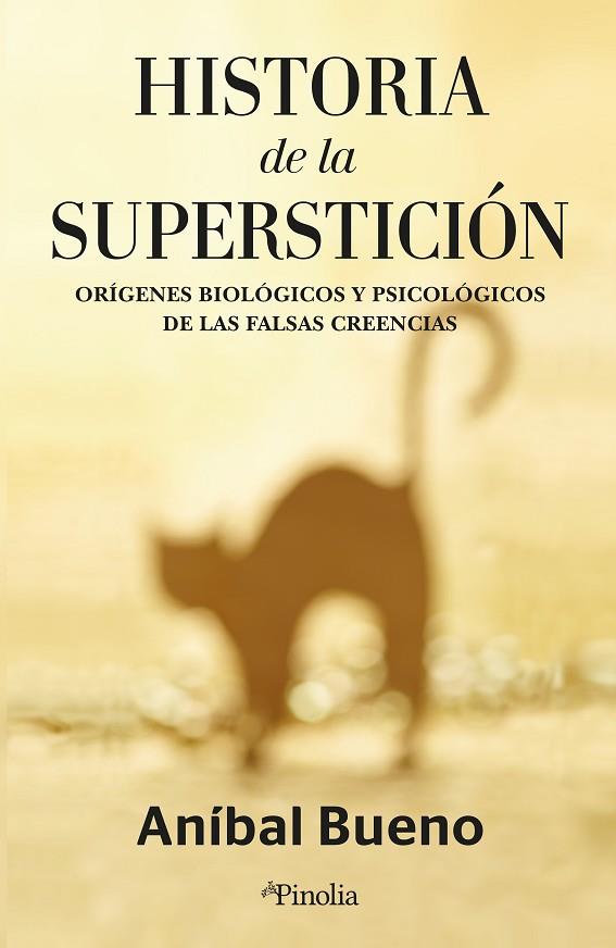 HISTORIA DE LA SUPERSTICIÓN | 9788418965968 | ANIBAL BUENO AMORÓS | Llibres Parcir | Librería Parcir | Librería online de Manresa | Comprar libros en catalán y castellano online