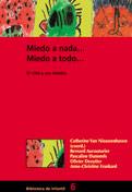 MIEDO A NADA MIEDO A TODO | 9788478273430 | CATHERINE VAN NIEUWENHOVEN | Llibres Parcir | Librería Parcir | Librería online de Manresa | Comprar libros en catalán y castellano online