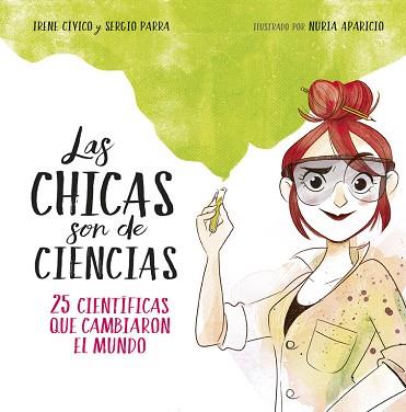 LAS CHICAS SON DE CIENCIAS | 9788490438824 | IRENE CíVICO/SERGIO PARRA | Llibres Parcir | Llibreria Parcir | Llibreria online de Manresa | Comprar llibres en català i castellà online
