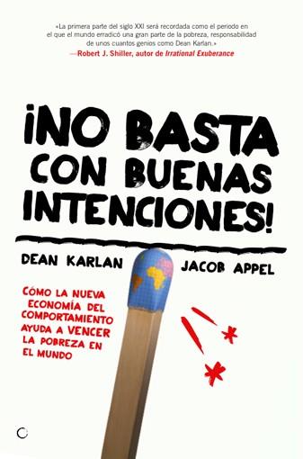 NO BASTA CON BUENAS INTENCIONES ! como la nueva economia de | 9788495348760 | DEAN KARLAN JACOB APPEL | Llibres Parcir | Librería Parcir | Librería online de Manresa | Comprar libros en catalán y castellano online