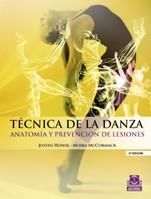 TECNICA DE LA DANZA ANATOMIA Y PREVENCION DE LESIONES | 9788499100937 | HOWSE JUSTIN MCCORMAK MOIRA | Llibres Parcir | Librería Parcir | Librería online de Manresa | Comprar libros en catalán y castellano online