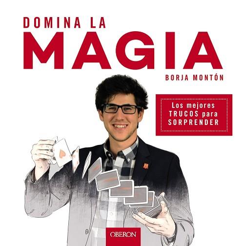 DOMINA LA MAGIA | 9788441539358 | MONTóN RODRíGUEZ, BORJA | Llibres Parcir | Librería Parcir | Librería online de Manresa | Comprar libros en catalán y castellano online