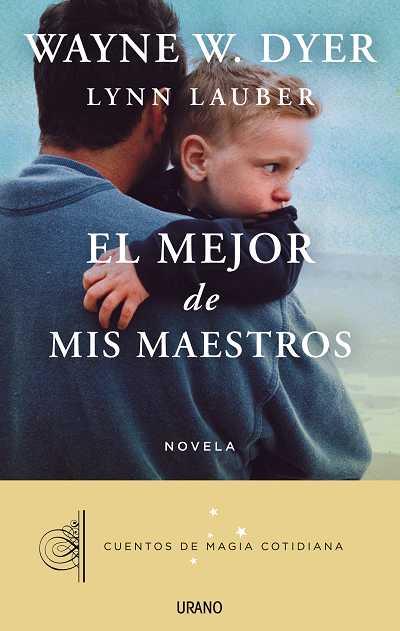 El mejor de mis maestros | 9788479538392 | Dyer, Wayne W./Lauber, Lynn | Llibres Parcir | Librería Parcir | Librería online de Manresa | Comprar libros en catalán y castellano online