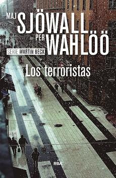 LOS TERRORISTAS ( SERIE MARTIN BECK ) | 9788490567043 | SJOWALL , MAJ/WAHLOO , PER | Llibres Parcir | Librería Parcir | Librería online de Manresa | Comprar libros en catalán y castellano online