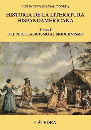 HISTORIA DE LA LITERATURA HISPANOAMERICANA, II | 9788437633633 | ÍÑIGO MADRIGAL, LUIS | Llibres Parcir | Librería Parcir | Librería online de Manresa | Comprar libros en catalán y castellano online