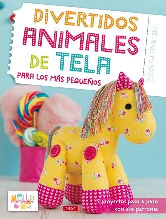 DIVERTIDOS ANIMALES DE TELA PARA LOS MÁS PEQUEÑOS | 9788498744576 | MCNEICE, MELANIE | Llibres Parcir | Llibreria Parcir | Llibreria online de Manresa | Comprar llibres en català i castellà online