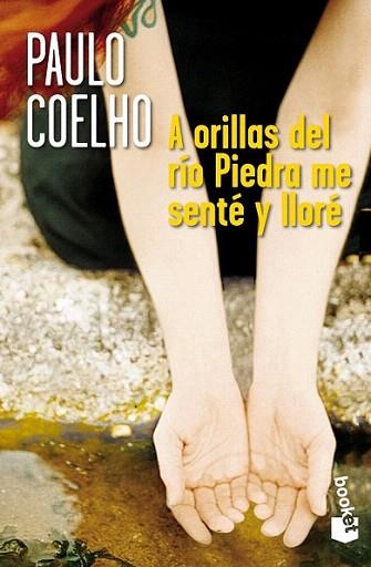 A orillas del río Piedra me senté y lloré | 9788408007197 | Paulo Coelho | Llibres Parcir | Librería Parcir | Librería online de Manresa | Comprar libros en catalán y castellano online
