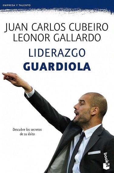 Liderazgo Guardiola | 9788415320777 | Juan Carlos Cubeiro/Leonor Gallardo | Llibres Parcir | Librería Parcir | Librería online de Manresa | Comprar libros en catalán y castellano online