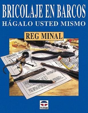 BRICOLAJE EN BARCOS | 9788479022310 | MINAL | Llibres Parcir | Llibreria Parcir | Llibreria online de Manresa | Comprar llibres en català i castellà online