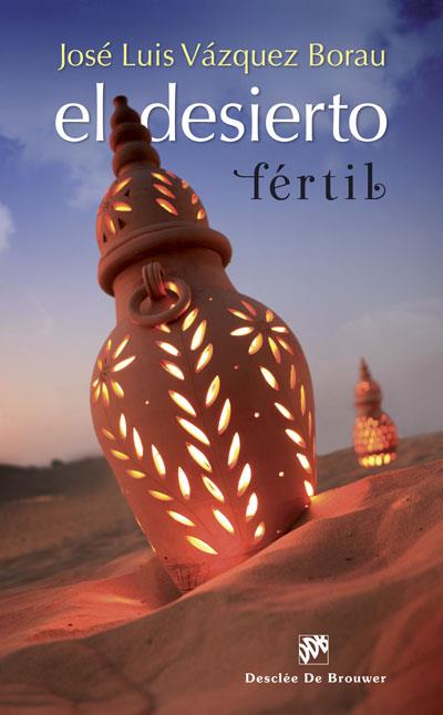 EL DESIERTO FÉRTIL | 9788433028105 | VÁZQUEZ BORAU, JOSÉ LUIS | Llibres Parcir | Llibreria Parcir | Llibreria online de Manresa | Comprar llibres en català i castellà online
