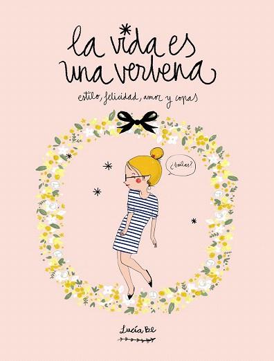 LA VIDA ES UNA VERBENA | 9788416177721 | LUCÍA BE | Llibres Parcir | Llibreria Parcir | Llibreria online de Manresa | Comprar llibres en català i castellà online