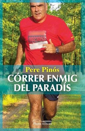 Córrer enmig del paradís | 9788499751382 | Pinós Vilalta, Pere | Llibres Parcir | Librería Parcir | Librería online de Manresa | Comprar libros en catalán y castellano online