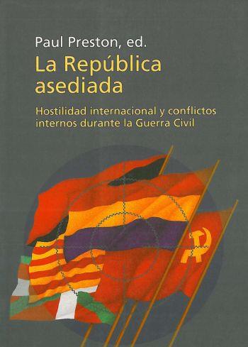 LA REPUBLICA ASEDIADA | 9788483074008 | PRESTON | Llibres Parcir | Librería Parcir | Librería online de Manresa | Comprar libros en catalán y castellano online