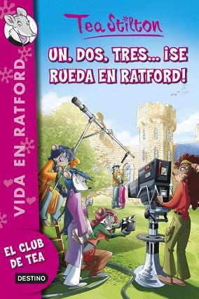 CLUB TEA 11 :  UN, DOS, TRES... ¡SE RUEDA EN RATFORD! | 9788408125099 | TEA STILTON | Llibres Parcir | Librería Parcir | Librería online de Manresa | Comprar libros en catalán y castellano online