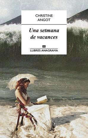 UNA SETMANA DE VACANCES | 9788433915115 | ANGOT, CHRISTINE | Llibres Parcir | Librería Parcir | Librería online de Manresa | Comprar libros en catalán y castellano online